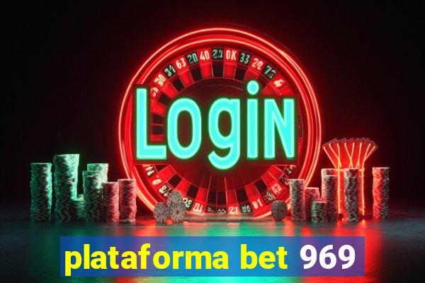 plataforma bet 969